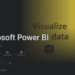 Unlocking Business Intelligence with Microsoft Power BI: A Comprehensive Guide